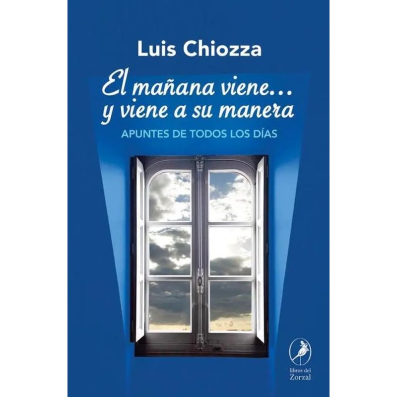 MAÑANA VIENE… Y VIENE A SU MANERA, EL - APUNTES DE TODOS LOS DIAS (Nuevo)