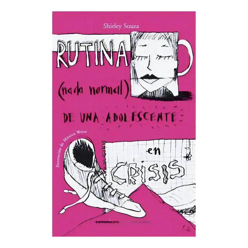 RUTINA (NADA NORMAL) DE UNA ADOLESCENTE EN CRISIS (Nuevo)