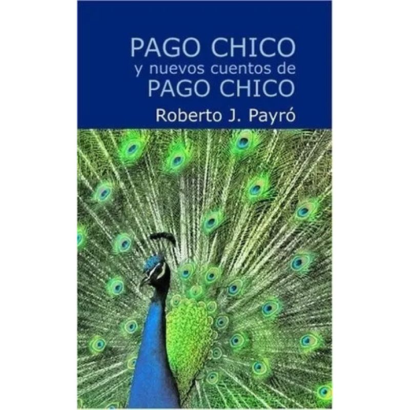 PAGO CHICO Y NUEVOS CUENTOS DE PAGO CHICO (Nuevo)