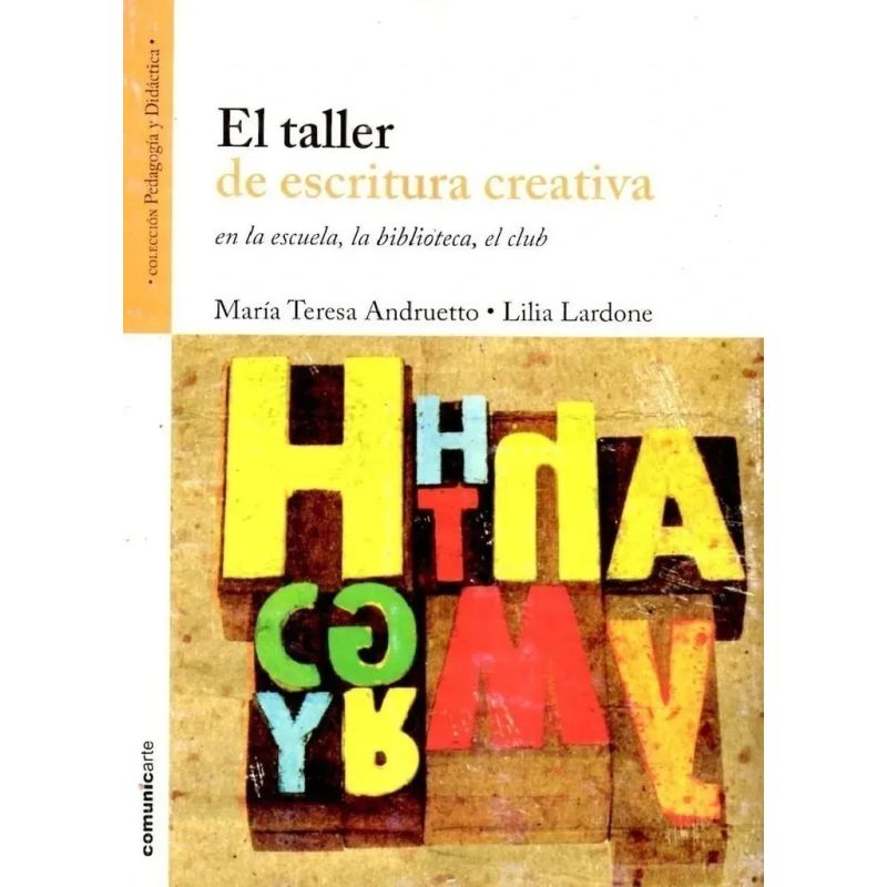 TALLER DE ESCRITURA CREATIVA EN LA ESCUELA, LA BIBLIOTECA, EL CLUB, EL (Nuevo) - Miniatura 2