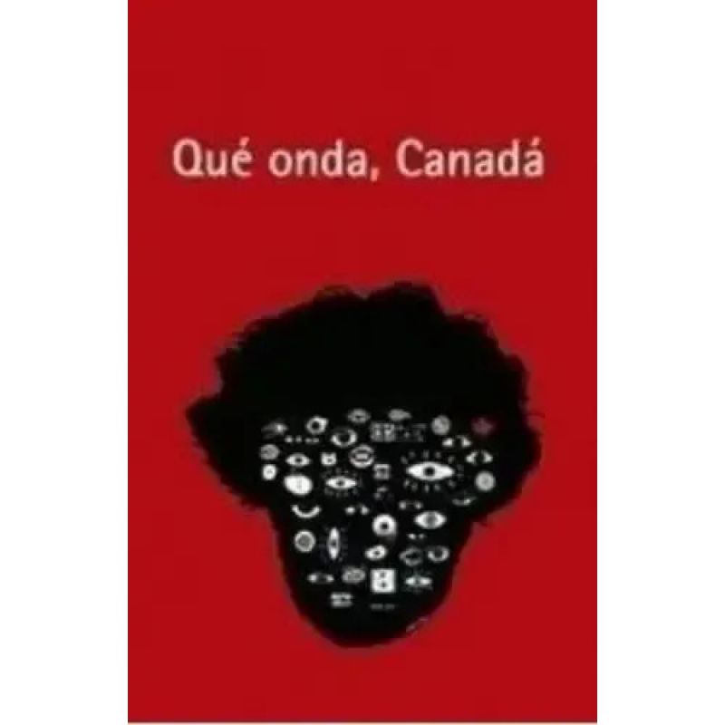 QUE ONDA, CANADA (Nuevo)
