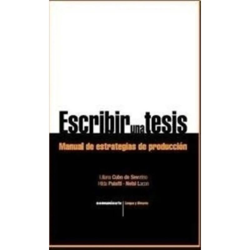 ESCRIBIR UNA TESIS: MANUAL DE ESTRATEGIAS DE PRODUCCION (Nuevo) - Miniatura 2