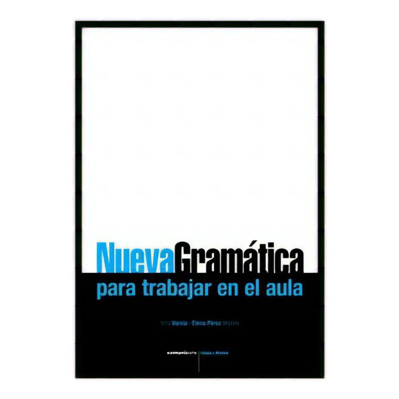 NUEVA GRAMATICA PARA TRABAJAR EN EL AULA (Nuevo)