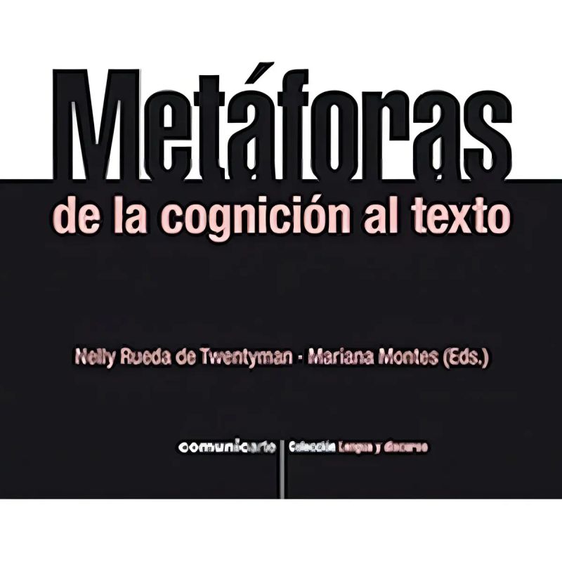 METAFORAS DE LA COGNICION AL TEXTO (Nuevo)