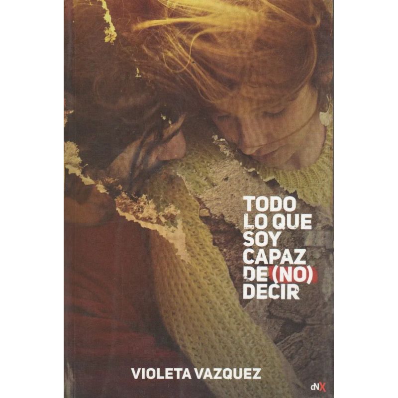 TODO LO QUE SOY CAPAZ DE (NO) DECIR (Nuevo)