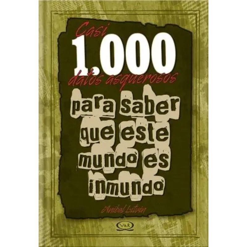 CASI 1000 DATOS ASQUEROSOS PARA SABER QUE ESTE MUNDO ES INMU (Nuevo)