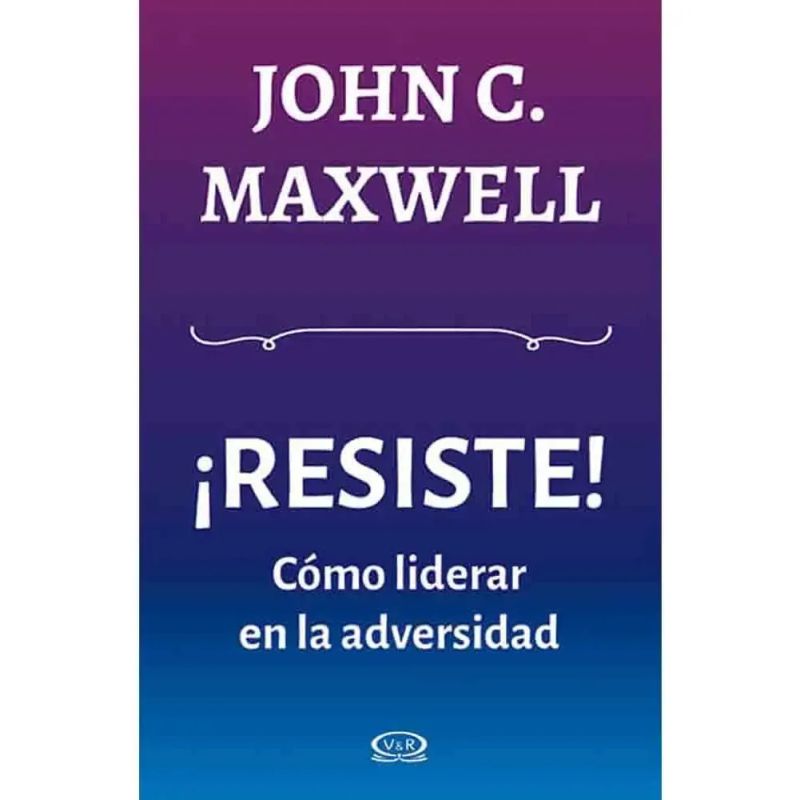 RESISTE - COMO LIDERAR EN LA ADVERSIDAD (Nuevo) - Miniatura 2