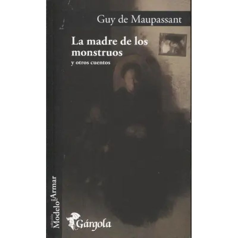 MADRE DE LOS MONSTRUOS Y OTROS CUENTOS, LA (Nuevo)