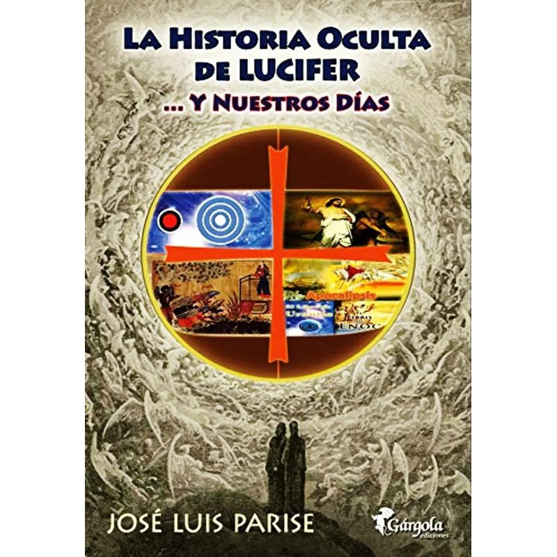 HISTORIA OCULTA DE LUCIFER ....Y NUESTROS DIAS, LA (Nuevo)