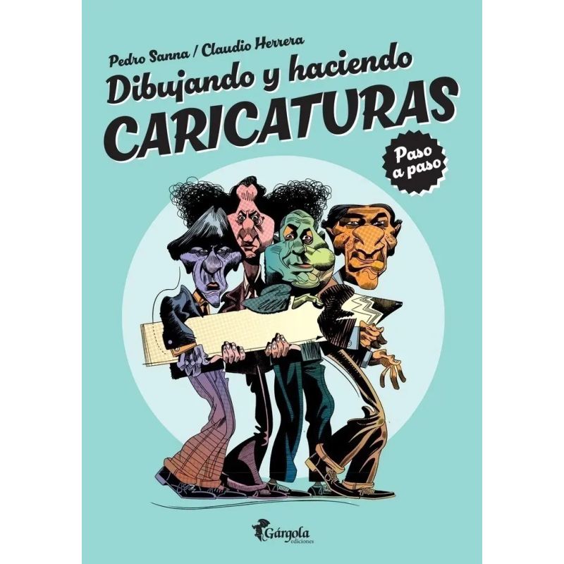DIBUJANDO Y HACIENDO CARICATURAS: PASO A PASO (Nuevo)