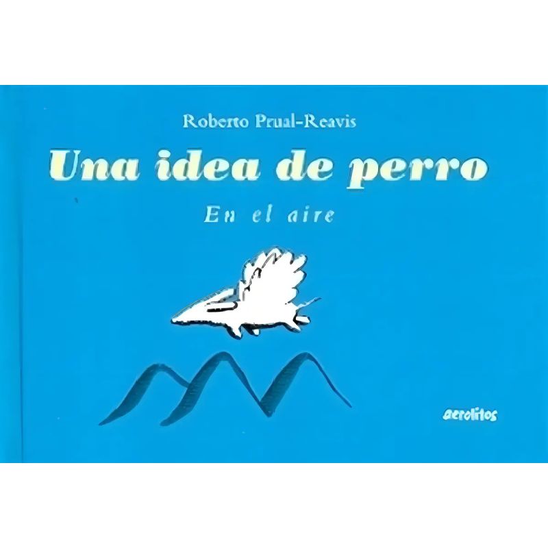 UNA IDEA DE PERRO - EN EL AIRE (Nuevo)