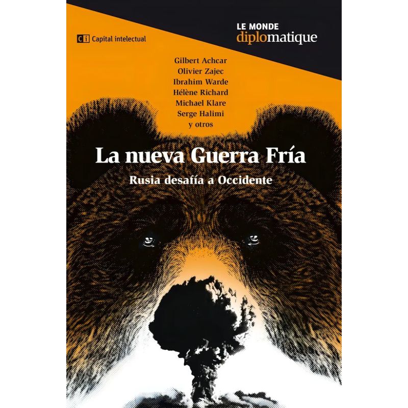 NUEVA GUERRA FRIA. RUSIA DESAFIA A OCCIDENTE, LA (Nuevo)