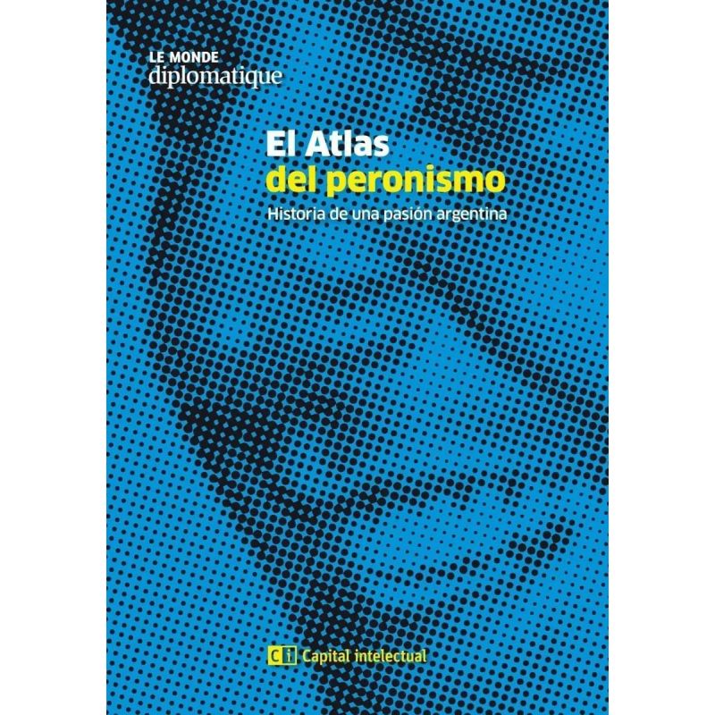 ATLAS DEL PERONISMO, EL (Nuevo)
