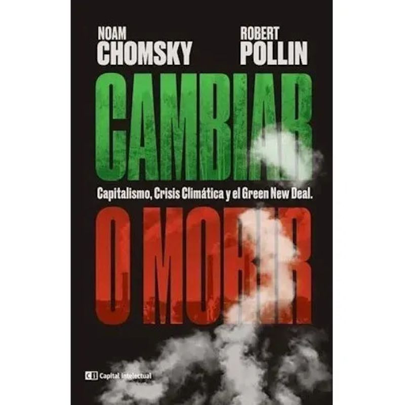 CAMBIAR O MORIR. CAPITALISMO, CRISIS CLIMATICA Y GREEN NEW DEAL (Nuevo) - Miniatura 2
