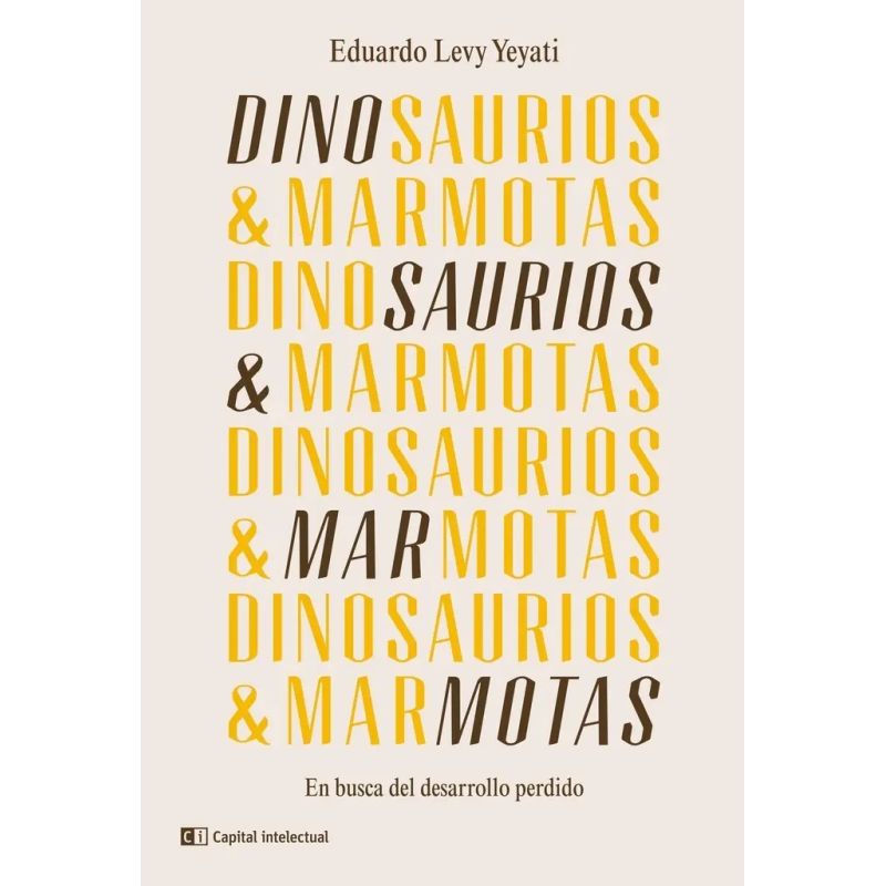 DINOSAURIOS Y MARMOTAS. EN BUSCA DEL DESARROLLO PERDIDO (Nuevo)