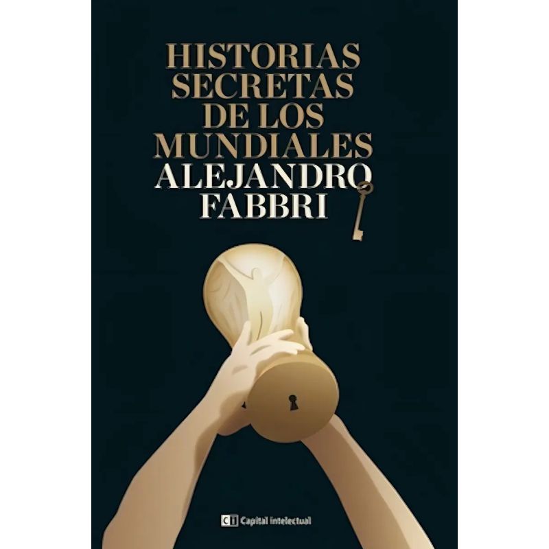 HISTORIAS SECRETAS DE LOS MUNDIALES (ED./2022) (Nuevo)