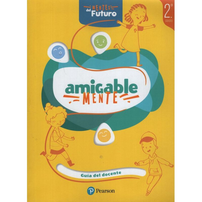 AMIGABLE MENTE 2 - GUIA DEL DOCENTE 2° GRADO K12 (Nuevo)