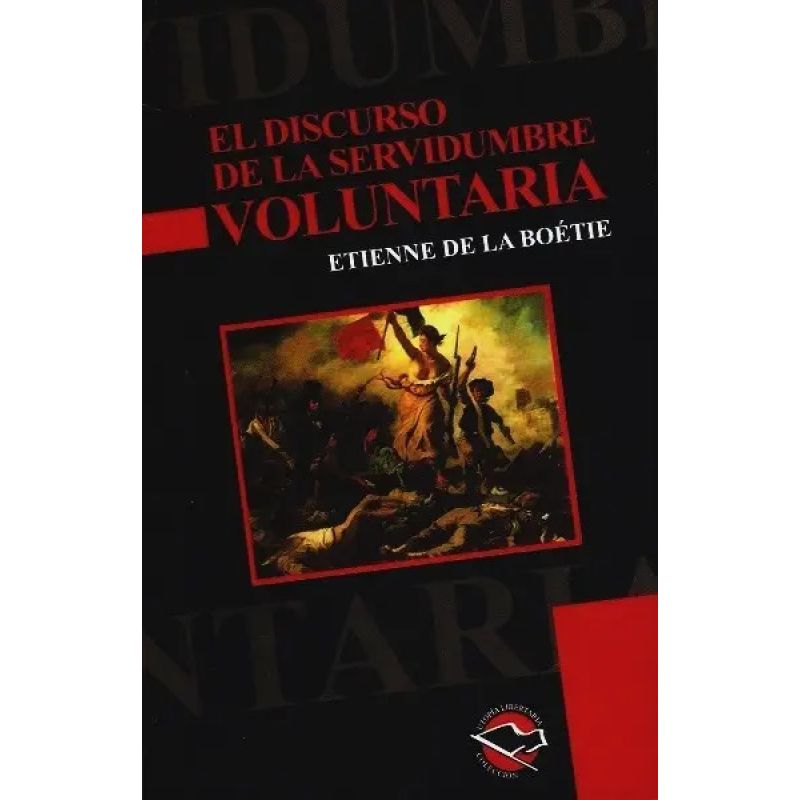 DISCURSO DE LA SERVIDUMBRE VOLUNTARIA (Nuevo)