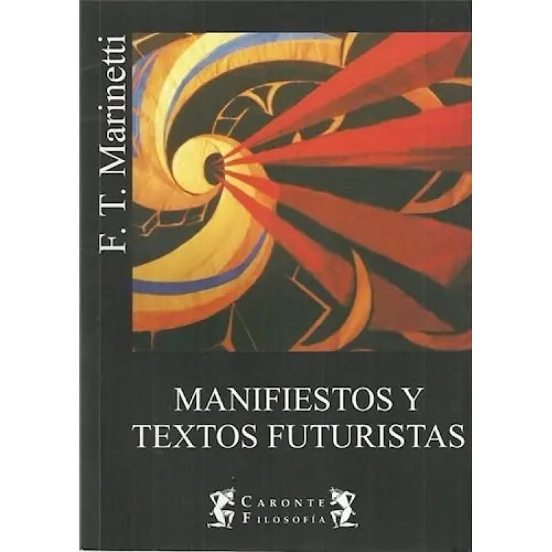 MANIFIESTOS Y TEXTOS FUTURISTAS (Nuevo)