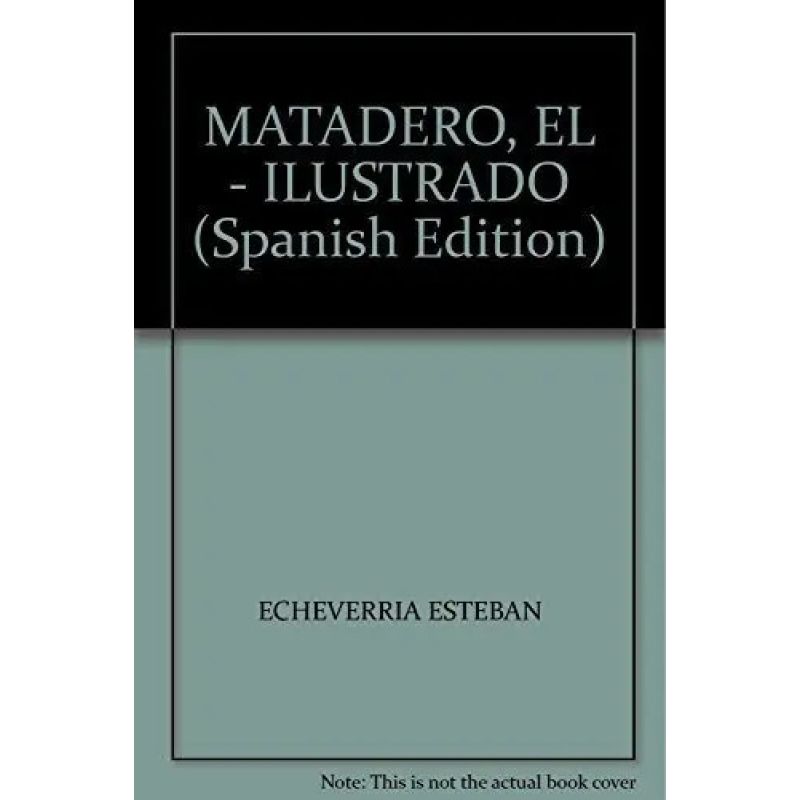 MATADERO, EL - CON ILUSTRACIONES (Nuevo)