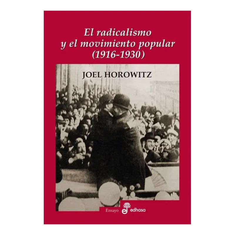 RADICALISMO Y EL MOVIMIENTO POPULAR (1916-1930), EL (Nuevo)