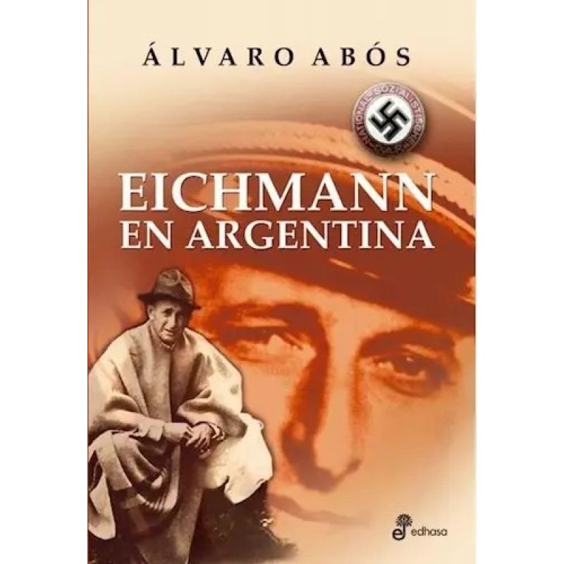 EICHMANN EN ARGENTINA (Nuevo)