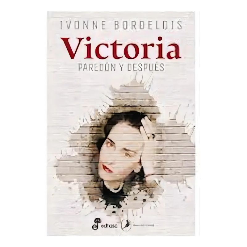 VICTORIA. PAREDON Y DESPUES (Nuevo)