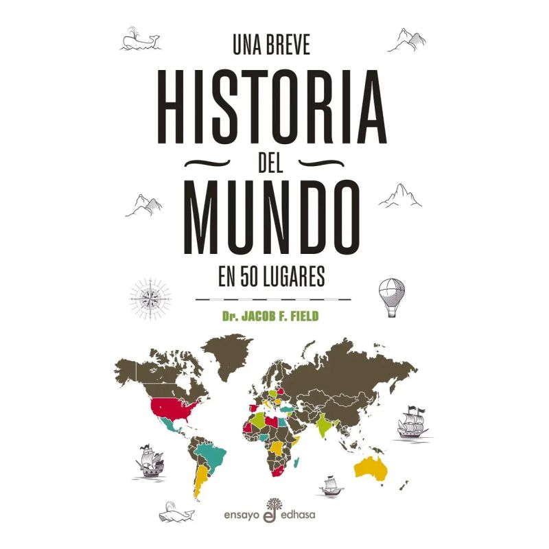 UNA BREVE HISTORIA DEL MUNDO EN 50 LUGARES (Nuevo)