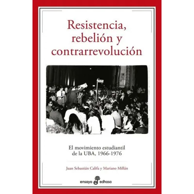 RESISTENCIA, REBELION Y CONTRARREVOLUCION (Nuevo)