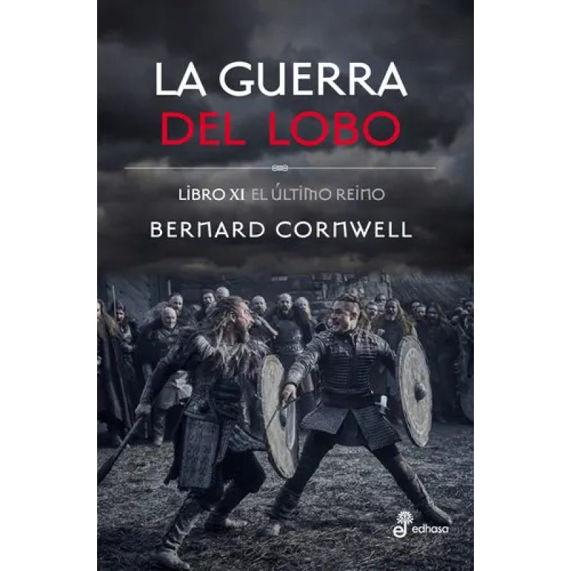 GUERRA DEL LOBO, LA - EL ULTIMO REINO XI (Nuevo)