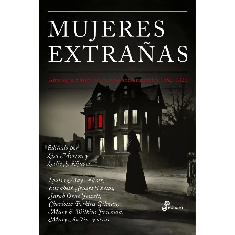 MUJERES EXTRAÑAS - ANTOLOGIA CLASICA DE CUENTOS SOBRENATURALES (Nuevo)