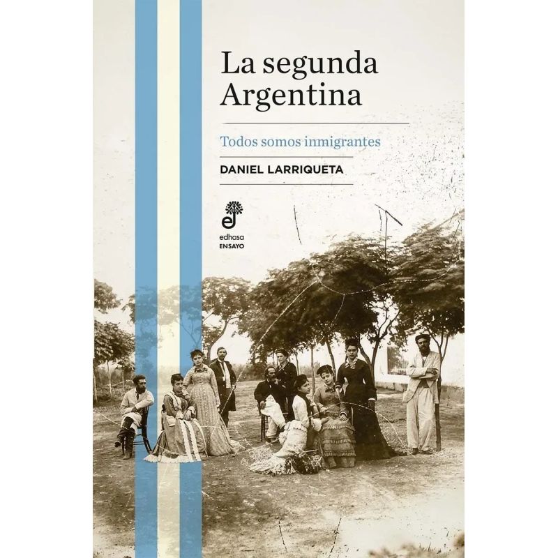 SEGUNDA ARGENTINA, LA- TODOS SOMOS INMIGRANTES (Nuevo)
