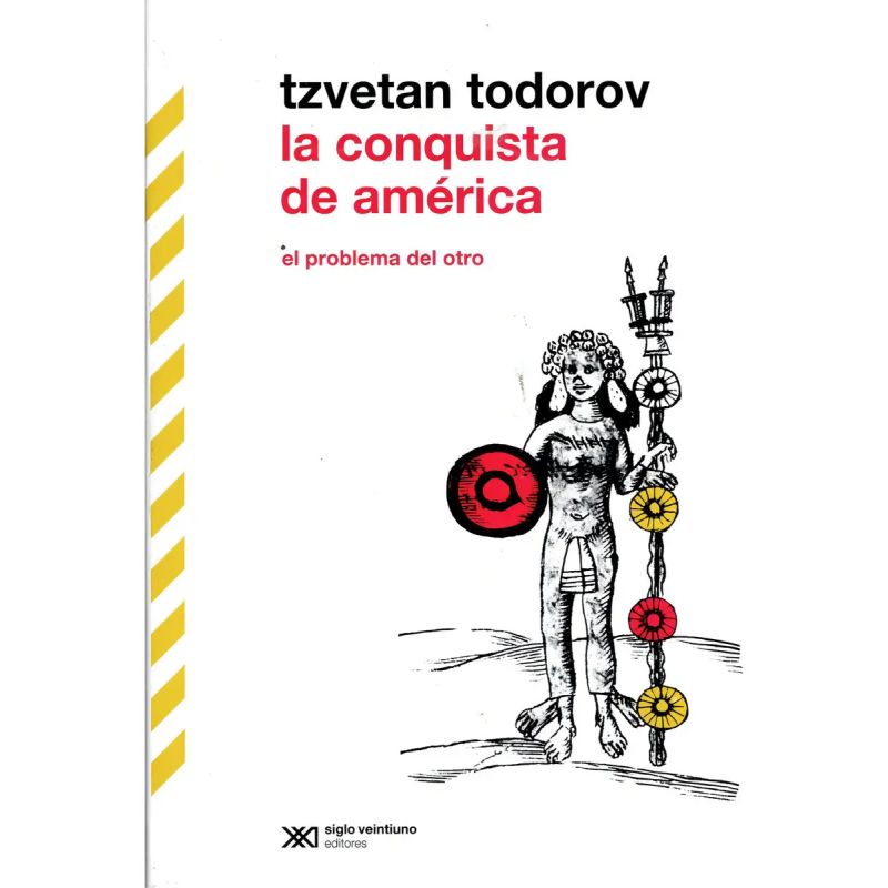 CONQUISTA DE AMERICA:EL PROBLEMA DEL OTRO - EDICION DEFINITIVA (Nuevo)
