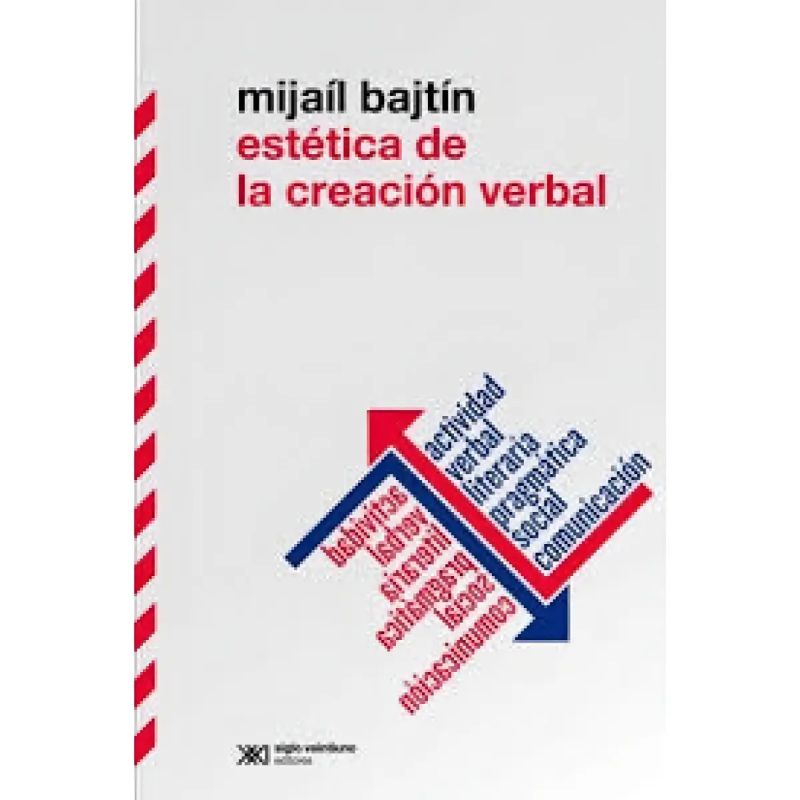 ESTETICA DE LA CREACION VERBAL (EDICION DEFINITIVA) (Nuevo)