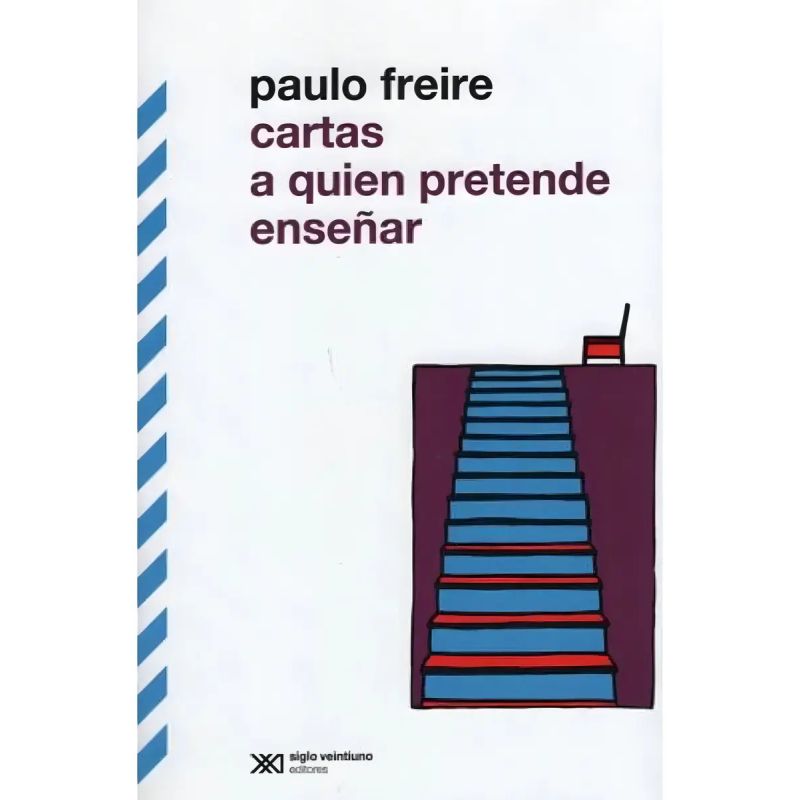 CARTAS A QUIEN PRETENDE ENSEÑAR - EDICION DEFINITIVA - 16/ED. (Nuevo)