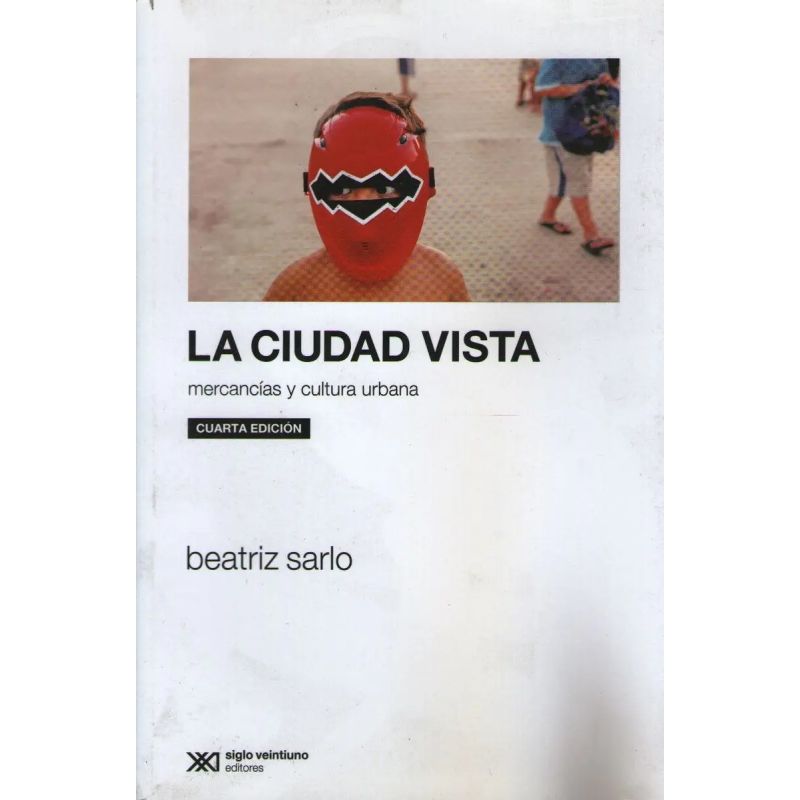 CIUDAD VISTA:MERCANCIAS Y CULTURA URBANA,LA 4/ED. (Nuevo)