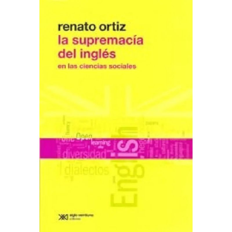 SUPREMACIA DEL INGLES EN LAS CIENCIAS SOCIALES, LA (Nuevo)