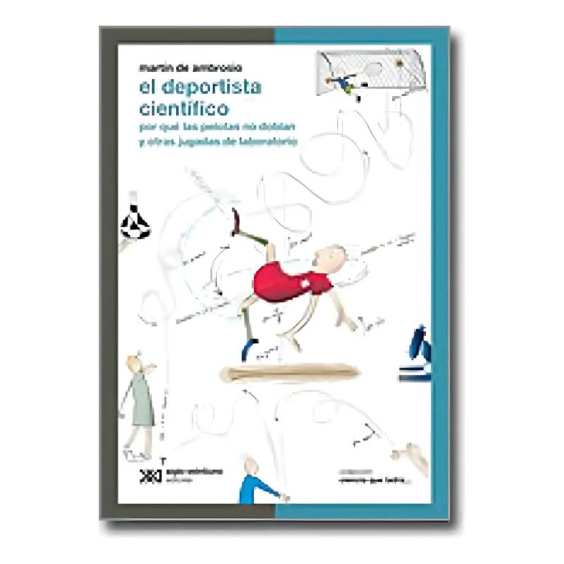 DEPORTISTA CIENTIFICO - POR QUE LAS PELOTAS NO DOBLAN Y OTRAS - CIENCIA QUE LADRA (Nuevo) - Miniatura 2