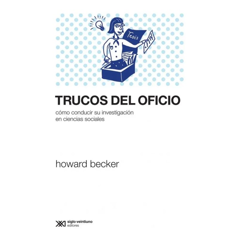 TRUCOS DEL OFICIO:COMO CONDUCIR A SU INVESTIGACION EN CIENCI (Nuevo)