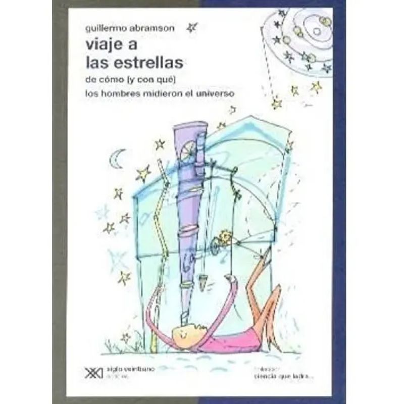 VIAJE A LAS ESTRELLAS:DE COMO (Y CON QUE) LOS HOMBRES MIDIERON - CIENCIA QUE LADRA (Nuevo)