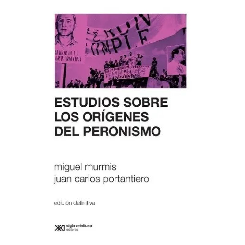 ESTUDIOS SOBRE LOS ORIGENES DEL PERONISMO N/ED. (Nuevo)