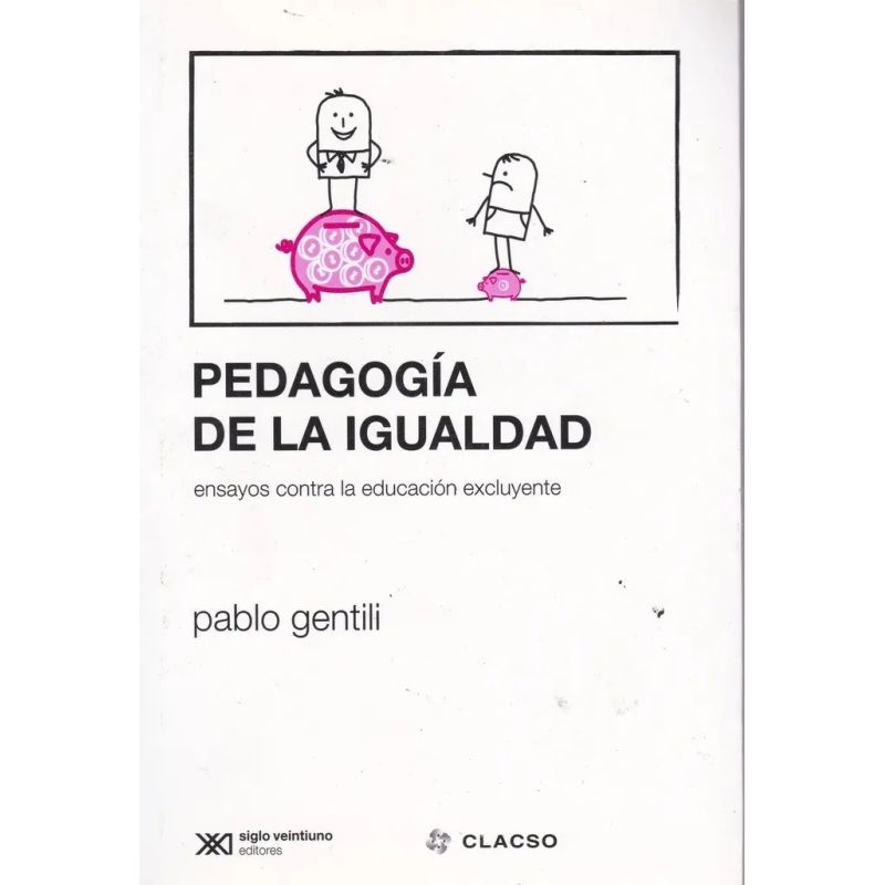 PEDAGOGIA DE LA IGUALDAD:ENSAYOS CONTRA LA EDUCACION EXCLUYE (Nuevo)