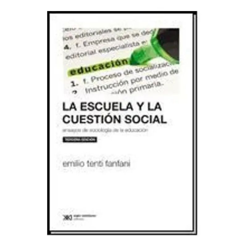 ESCUELA Y LA CUESTION SOCIAL:ENSAYOS DE SOCIOLOGIA DE LA EDU (Nuevo)