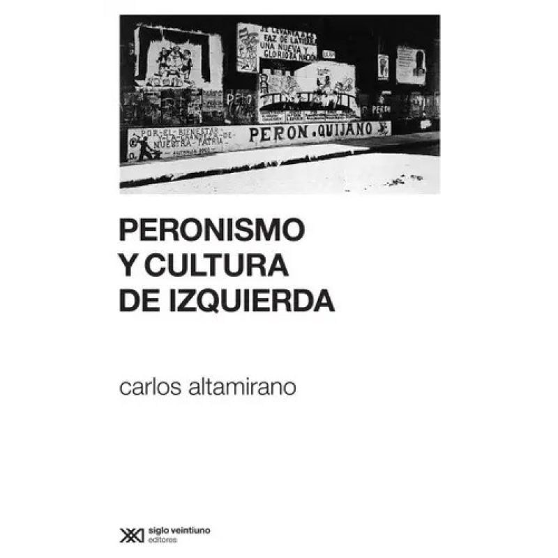 PERONISMO Y CULTURA DE IZQUIERDA (Nuevo)