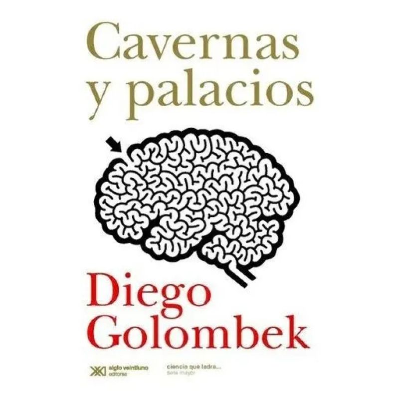 CAVERNAS Y PALACIOS:EN BUSCA DE LA CONCIENCIA EN EL CEREBRO (Nuevo)