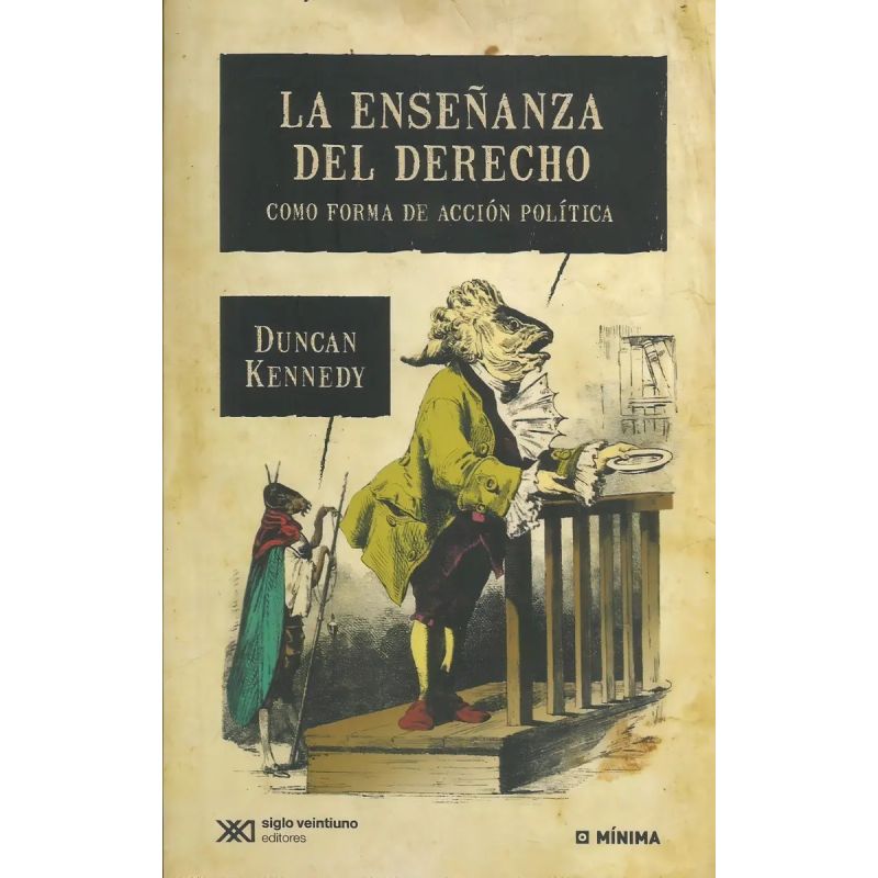 ENSEÑANZA DEL DERECHO COMO FORMA DE ACCION POLITICA, LA 2/ED. (Nuevo)