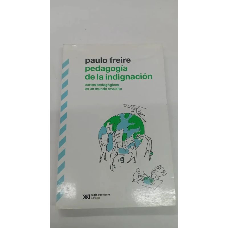 PEDAGOGIA DE LA INDIGNACION:CARTAS PEDAGOGICAS EN UN MUNDO R (Nuevo) - Miniatura 2