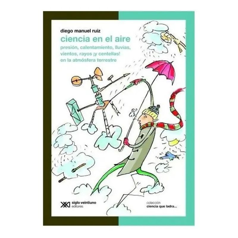 CIENCIA EN EL AIRE:PRESION,CALENTAMIENTO,LLUVIAS,RAYOS, - CIENCIA QUE LADRA (Nuevo)