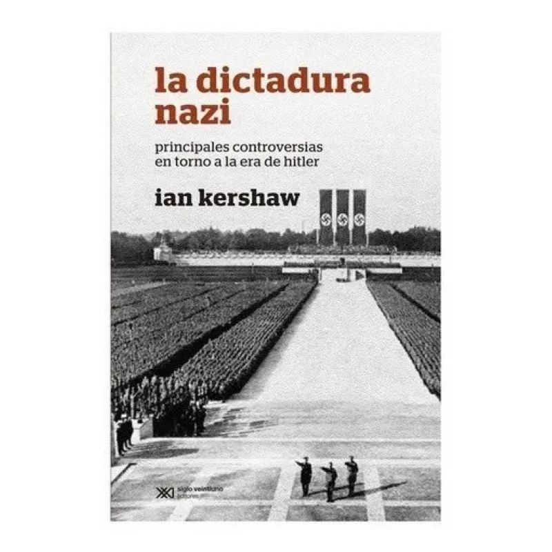 DICTADURA NAZI, LA - PROBLEMAS Y PERSPECTIVAS DE INTERPRETACION (Nuevo)