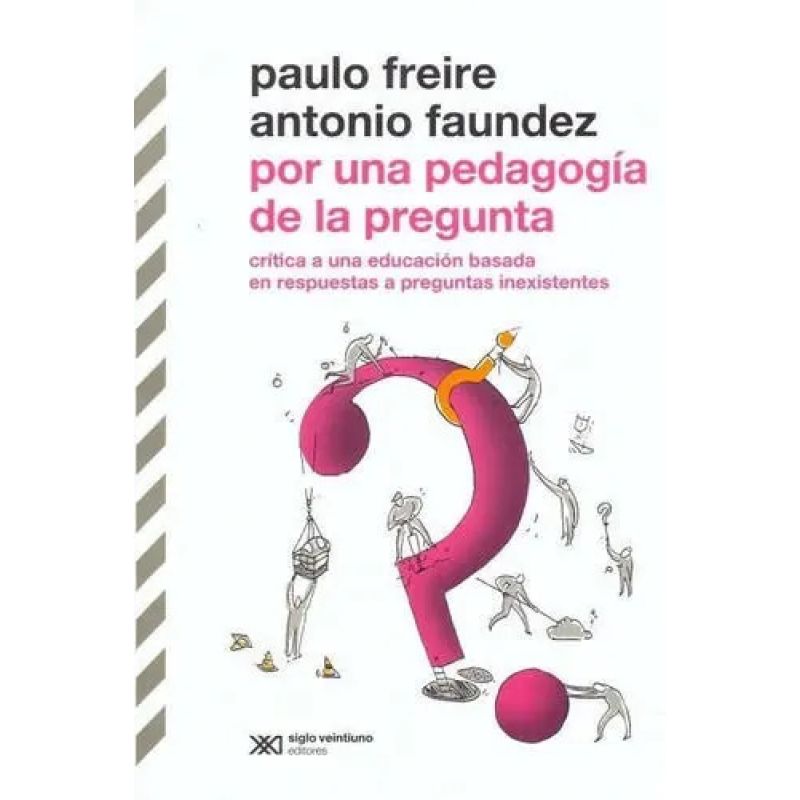 POR UNA PEDAGOGIA DE LA PREGUNTA (Nuevo)